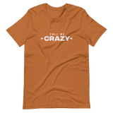 Call Me Crazy BC T-Shirt